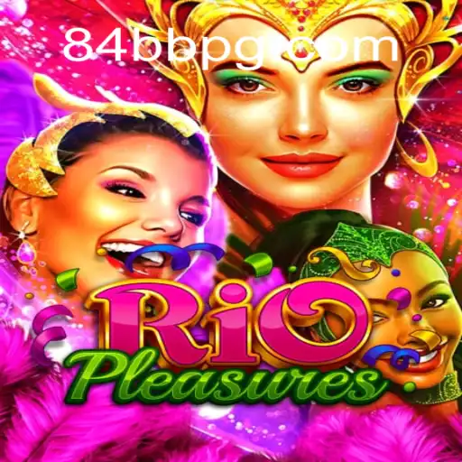 Explorando o Mundo Fascinante de RioPleasures: Uma Aventura Inesquecível com 84BB.com